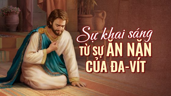 Tại sao vua Đa-vít hợp với ý muốn của Thiên Chúa