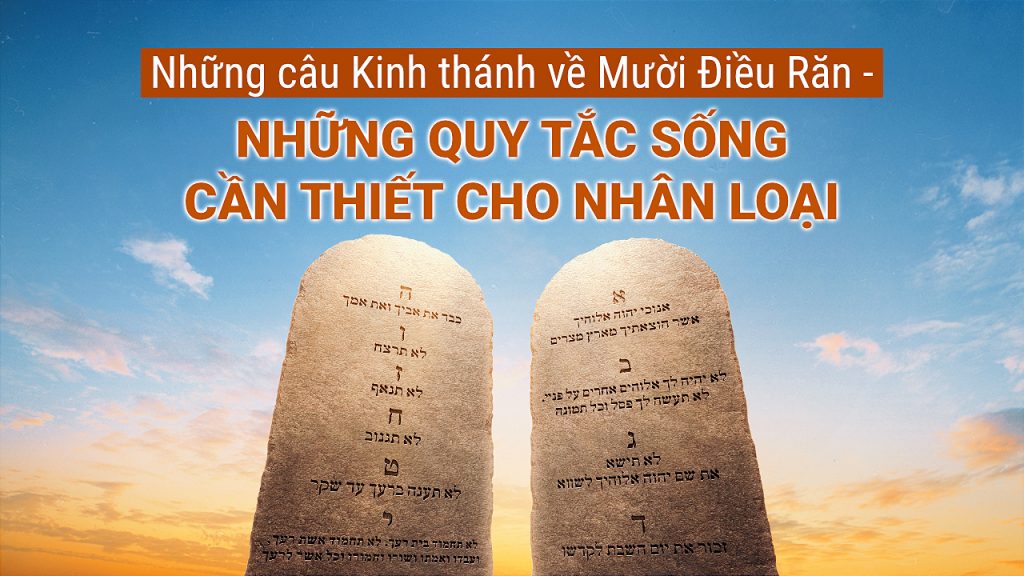 Những câu Kinh thánh về Mười Điều Răn - những quy tắc sống cần thiết cho nhân loại