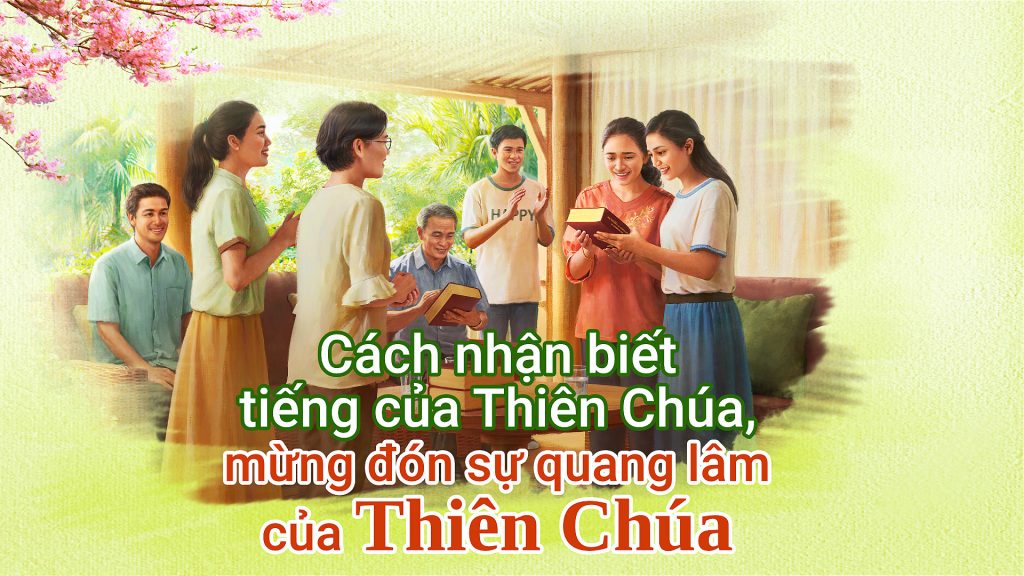 Cách nhận biết tiếng của Thiên Chúa, mừng đón sự quang lâm của Thiên Chúa