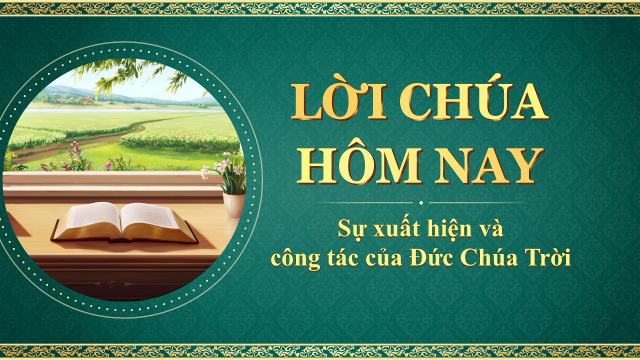 Lời Chúa hôm nay: Sự xuất hiện và công tác của Đức Chúa Trời | Trích đoạn 53