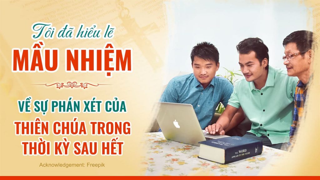 Tôi đã hiểu lẽ mầu nhiệm về sự phán xét của Thiên Chúa trong thời kỳ sau hết