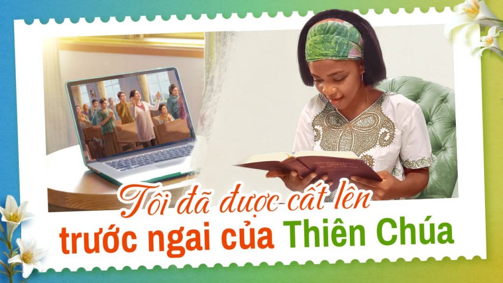 Tôi đã được cất lên trước ngai của Thiên Chúa
