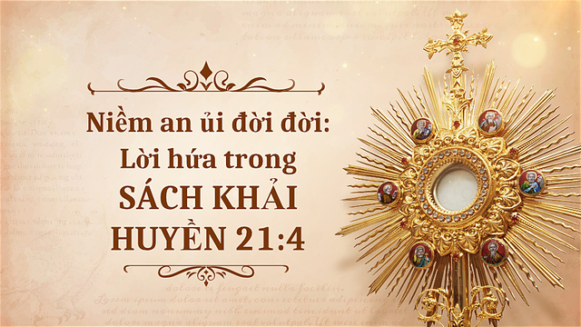 Niềm an ủi đời đời: Lời hứa trong Sách Khải Huyền 21:4