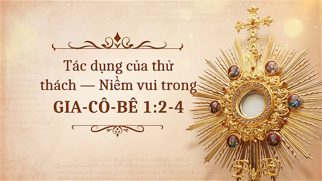 Tác dụng của thử thách — Niềm vui trong Gia-cô-bê 1:2-4